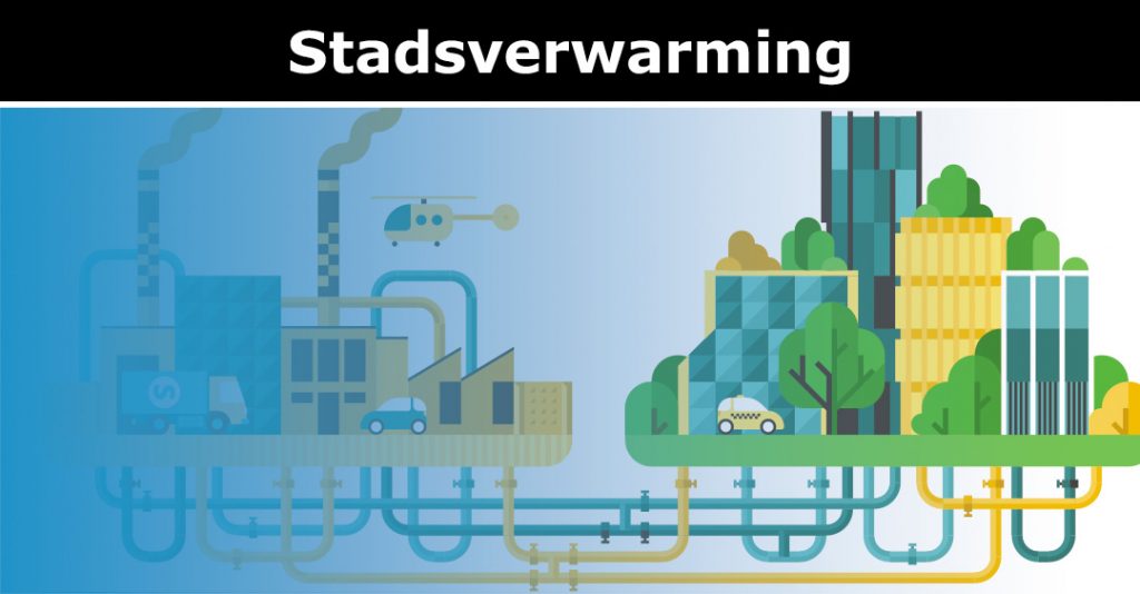 Stadsverwarming Wat Is Het En Hoe Werkt Het