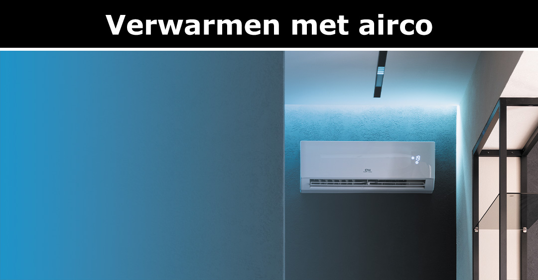 betrouwbaarheid semester Ellende Verwarmen met Airco: Alles wat je moet weten! (Inclusief Kosten)